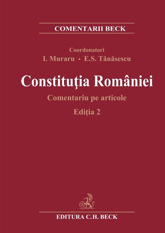 Constitutia Romaniei. Comentariu pe articole. Editia a 2-a - Muraru, Tanasescu