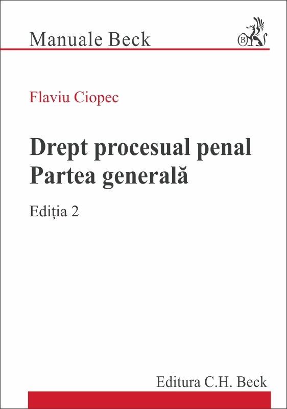 Drept procesual penal. Partea generala. Editia a 2-a - Ciopec