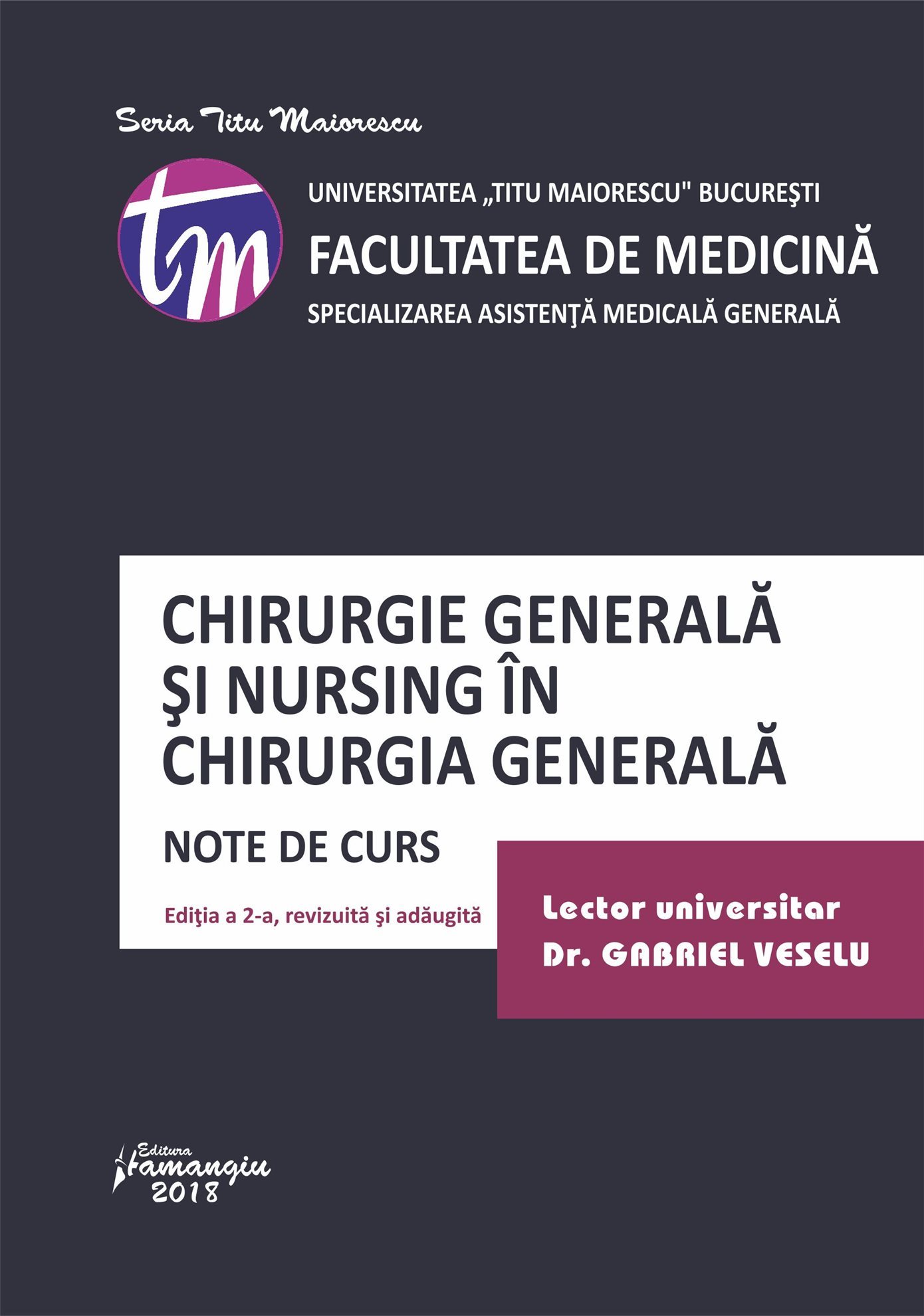 Chirurgia generala si nursing in chirurgia generala. Editia a 2-a - Veselu