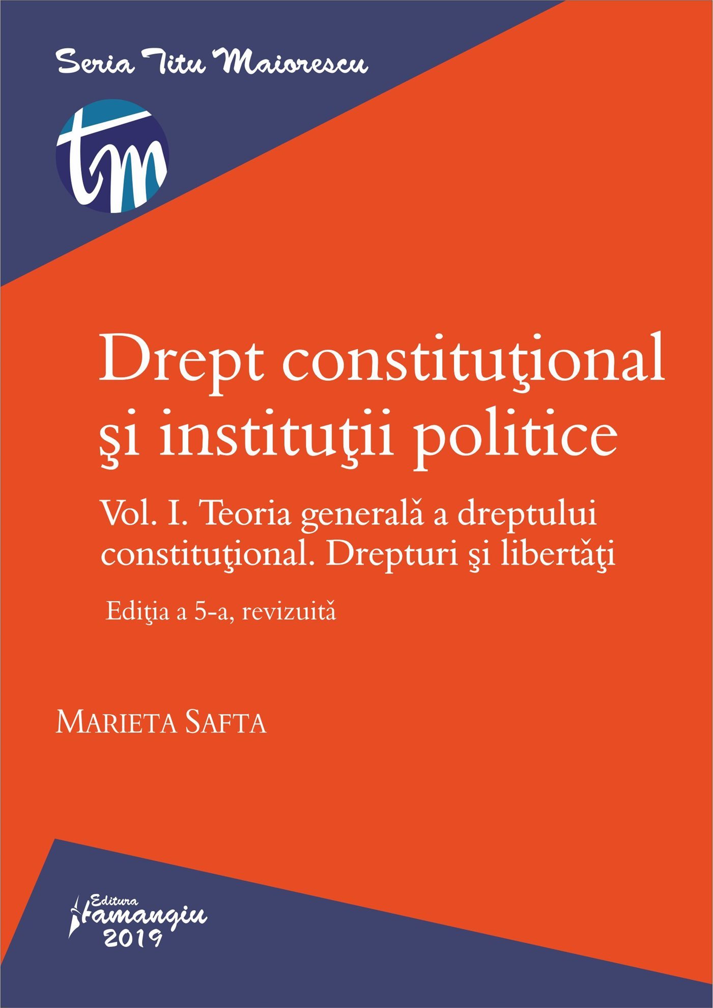 Drept constitutional si institutii politice. Vol. I. Editia a 5-a revizuita_Safta