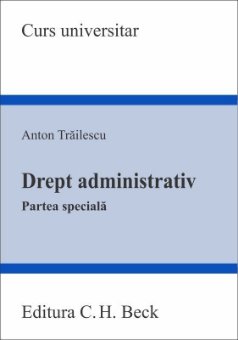 Drept administrativ. Partea speciala - Trailescu