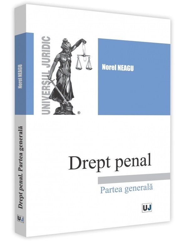 Drept penal. Partea generala - Norel Neagu
