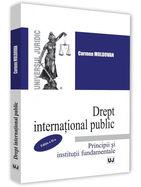 Drept international public. Principii si institutii fundamentale. Editia a 2-a - Moldovan