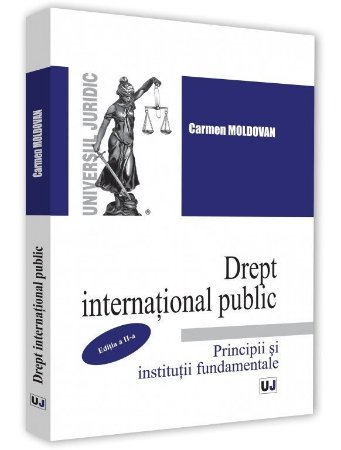 Drept international public. Principii si institutii fundamentale. Editia a 2-a - Moldovan