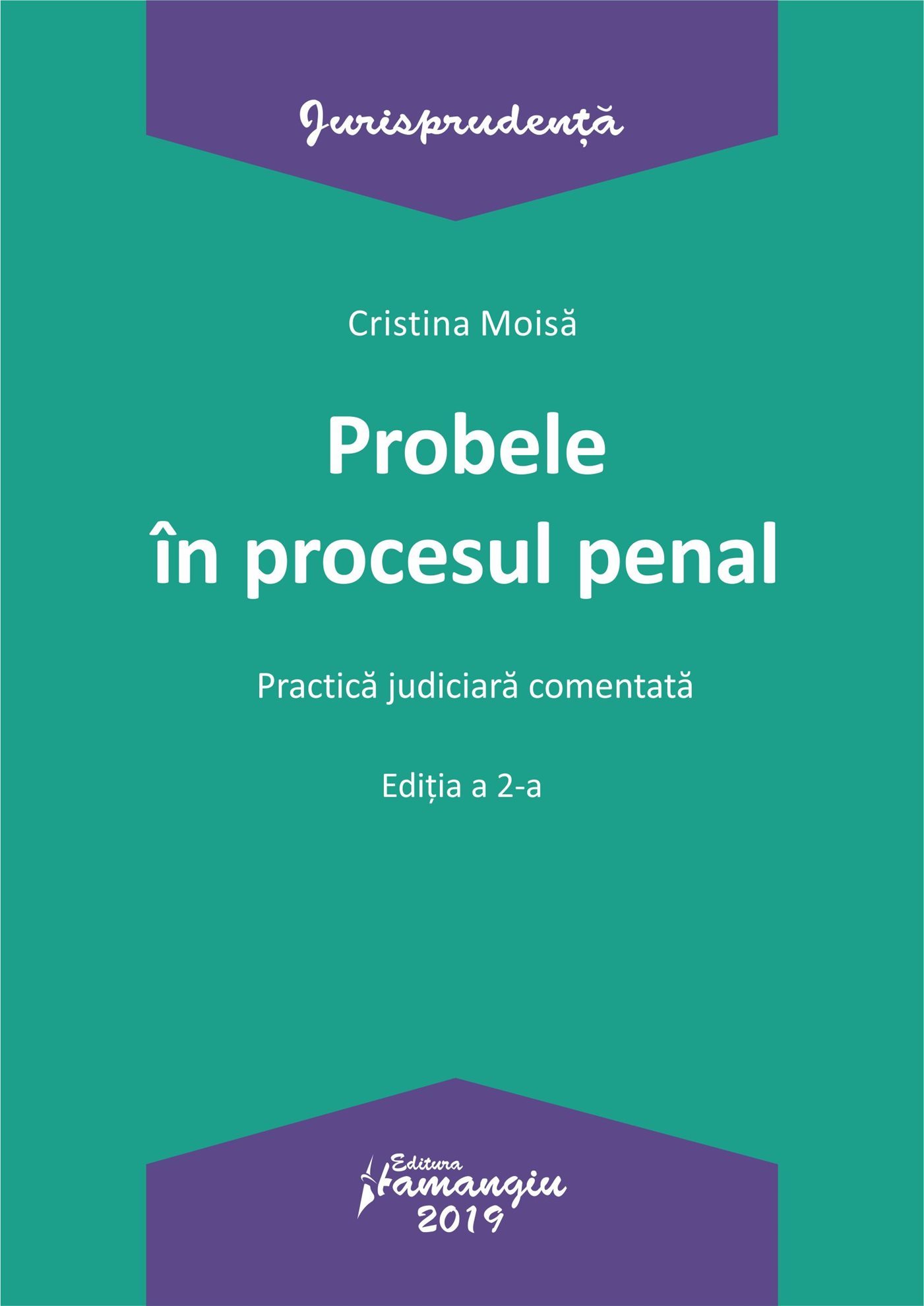 Probele in procesul penal. Editia a 2-a_Moisa
