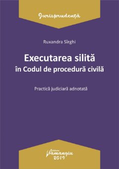 Executarea silita in Codul de procedura civila _Ruxandra Sirghi