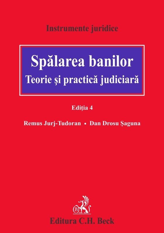 Spalarea banilor. Teorie si practica judiciara. Editia a 4-a - Tudoran, Saguna