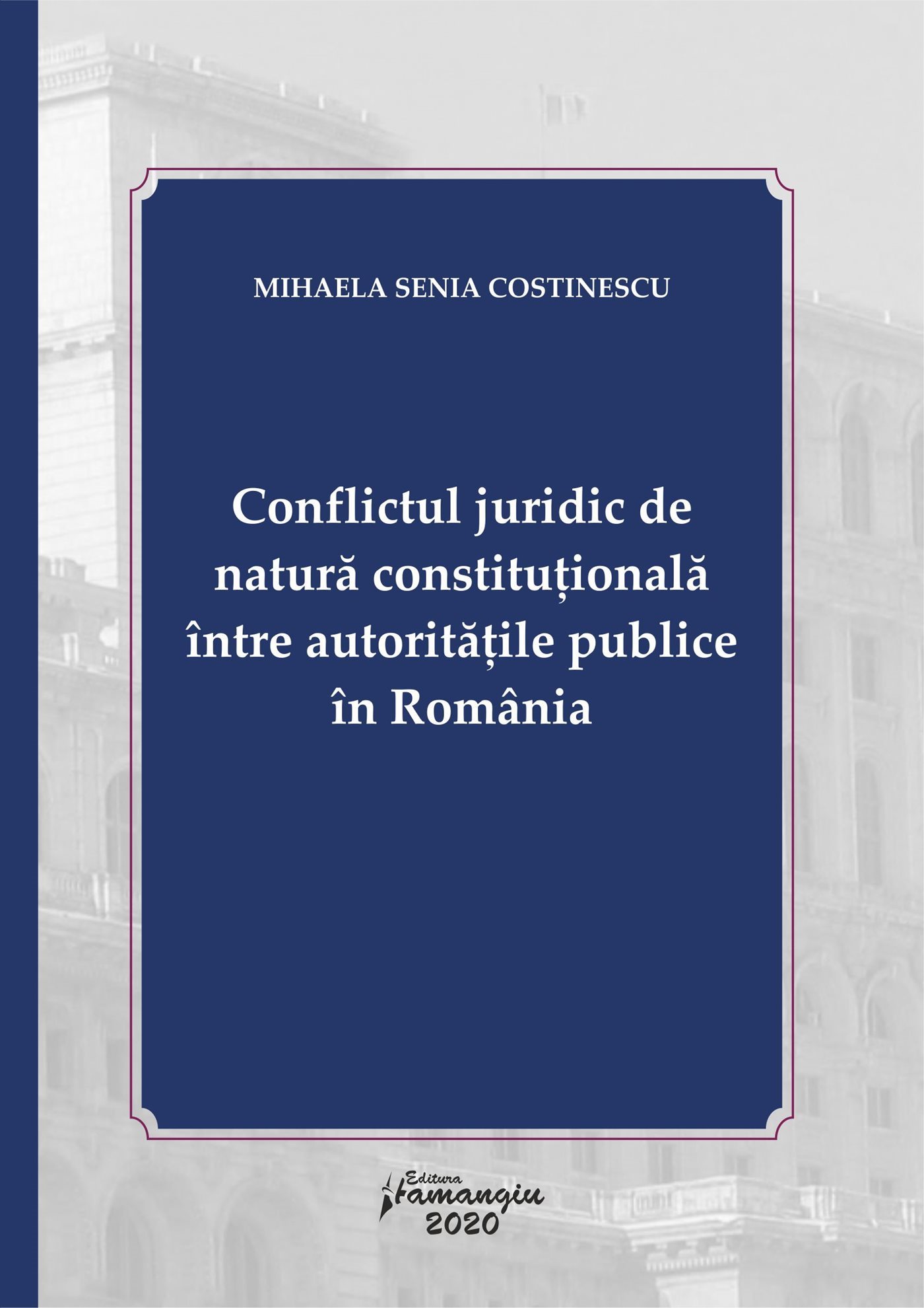 Conflictul juridic de natura constitutionala intre autoritatile publice in Romania_Costinescu