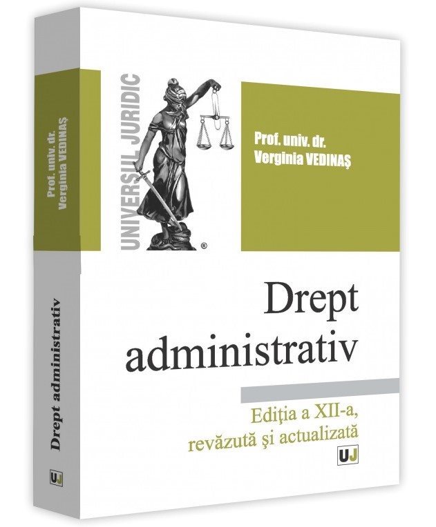 Drept administrativ. Editia a 12-a revazuta si actualizata - Vedinas