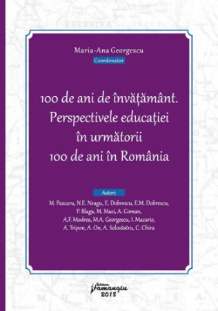 100 de ani de invatamant - Maria-Ana Georgescu