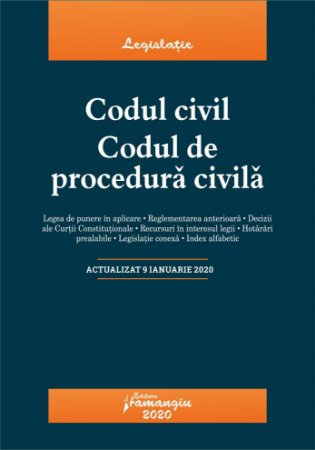Codul civil. Codul de procedura civila. Actualizat la 9 ianuarie 2020