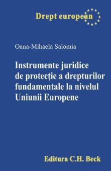 Instrumente juridice de protectie a drepturilor fundamentale la nivelul Uniunii Europene - Salomina
