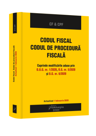 Codul fiscal. Codul de procedura fiscala. Actualizat ianuarie 2020