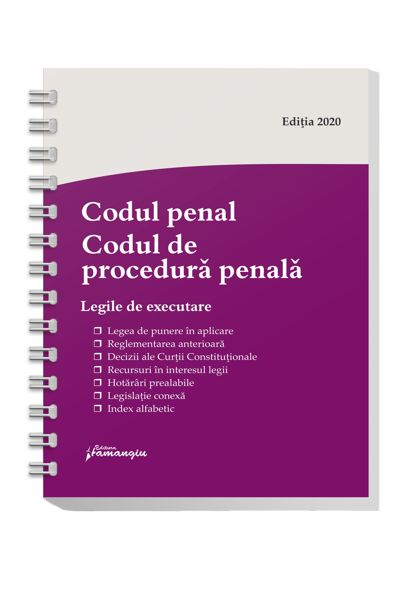 Codul penal. Codul de procedura penala. Legile de executare. Actualizat 1 februarie 2020 - Spiralat