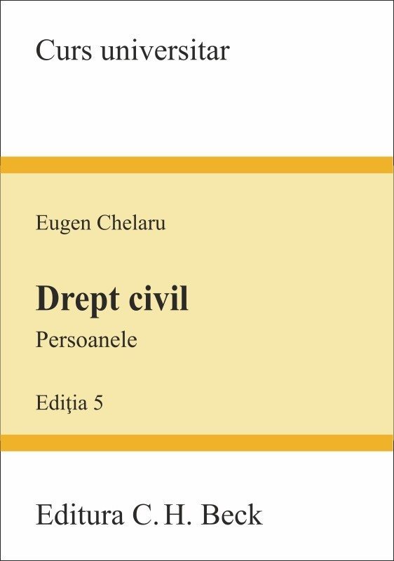 Drept civil. Persoanele - editia a 5-a - Chelaru