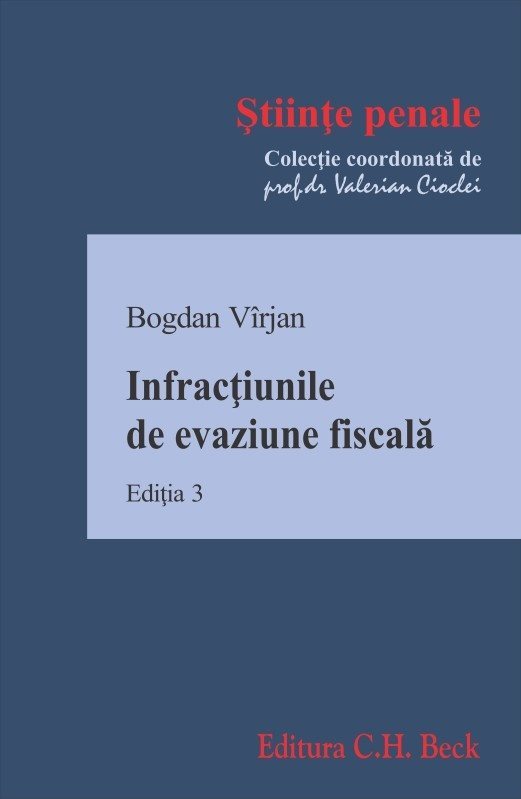 Infractiunile de evaziune fiscala. Editia a 3-a - Virjan