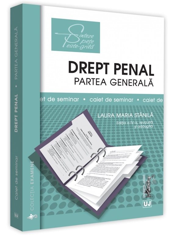 Drept penal. Partea generala. Caiet de seminar. Editia a 4-a - Stanila