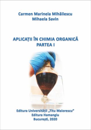Aplicatii in chimia organica. Partea I _Mihailescu