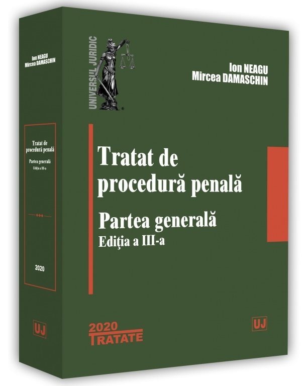 Tratat de procedura penala. Partea generala. Editia a 3-a - Neagu, Damaschin