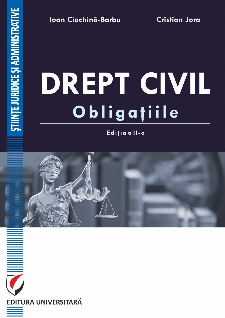 Drept civil. Obligatiile. Editia a 2-a - Ciochina-Barbu, Jora