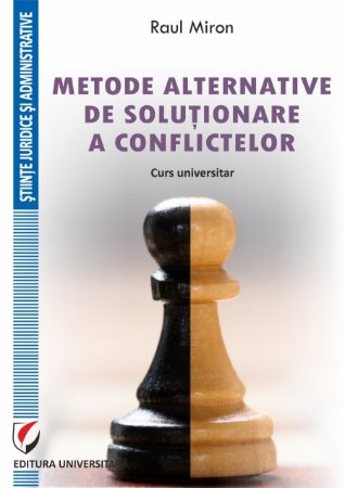 Metode alternative de solutionare a conflictelor - Miron