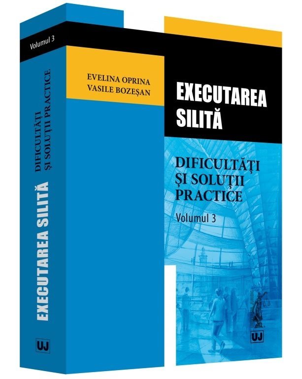 Executarea silita – dificultati si solutii practice. Volumul 3 - Oprina, Bozesan