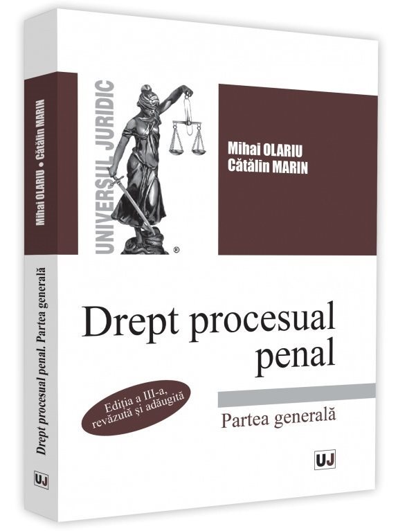 Drept procesual penal. Partea generala. Editia a 3-a - Olariu