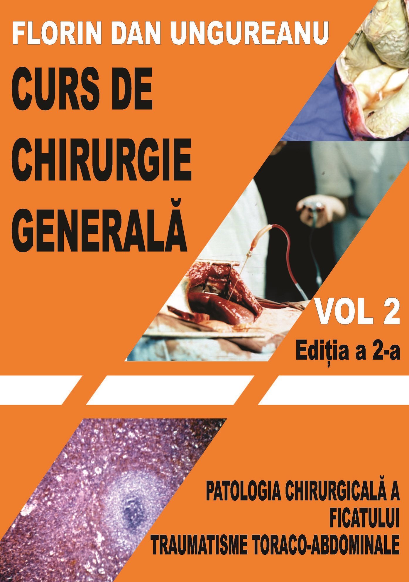 Curs de chirurgie generala. vol. 2_ed. 2 - Ungureanu