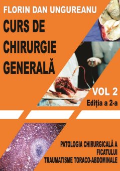 Curs de chirurgie generala. vol. 2_ed. 2 - Ungureanu