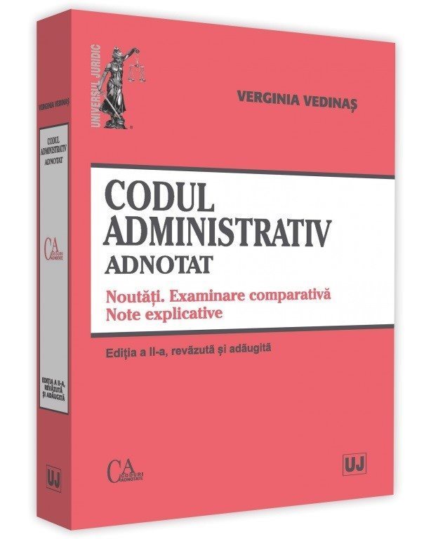 Codul administrativ adnotat. Noutati. Examinare comparativa. Note explicative. Editia a 2-a - Vedinas