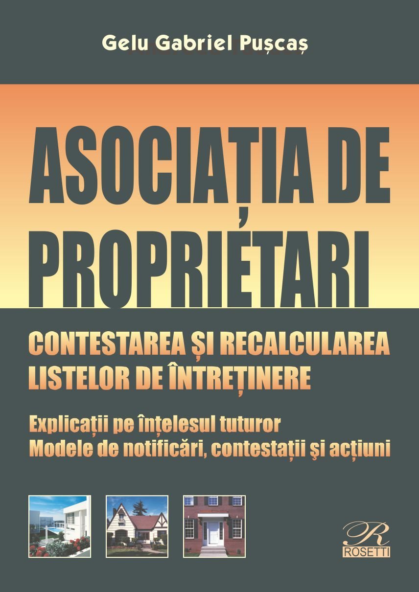 Asociatia de proprietari. Contestarea si recalcularea listelor de intretinere - Gabriel Puscas