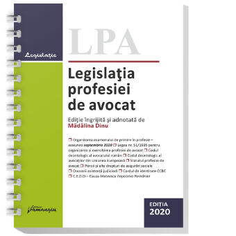 Legislatia profesiei de avocat. Editia 2020 - spiralat