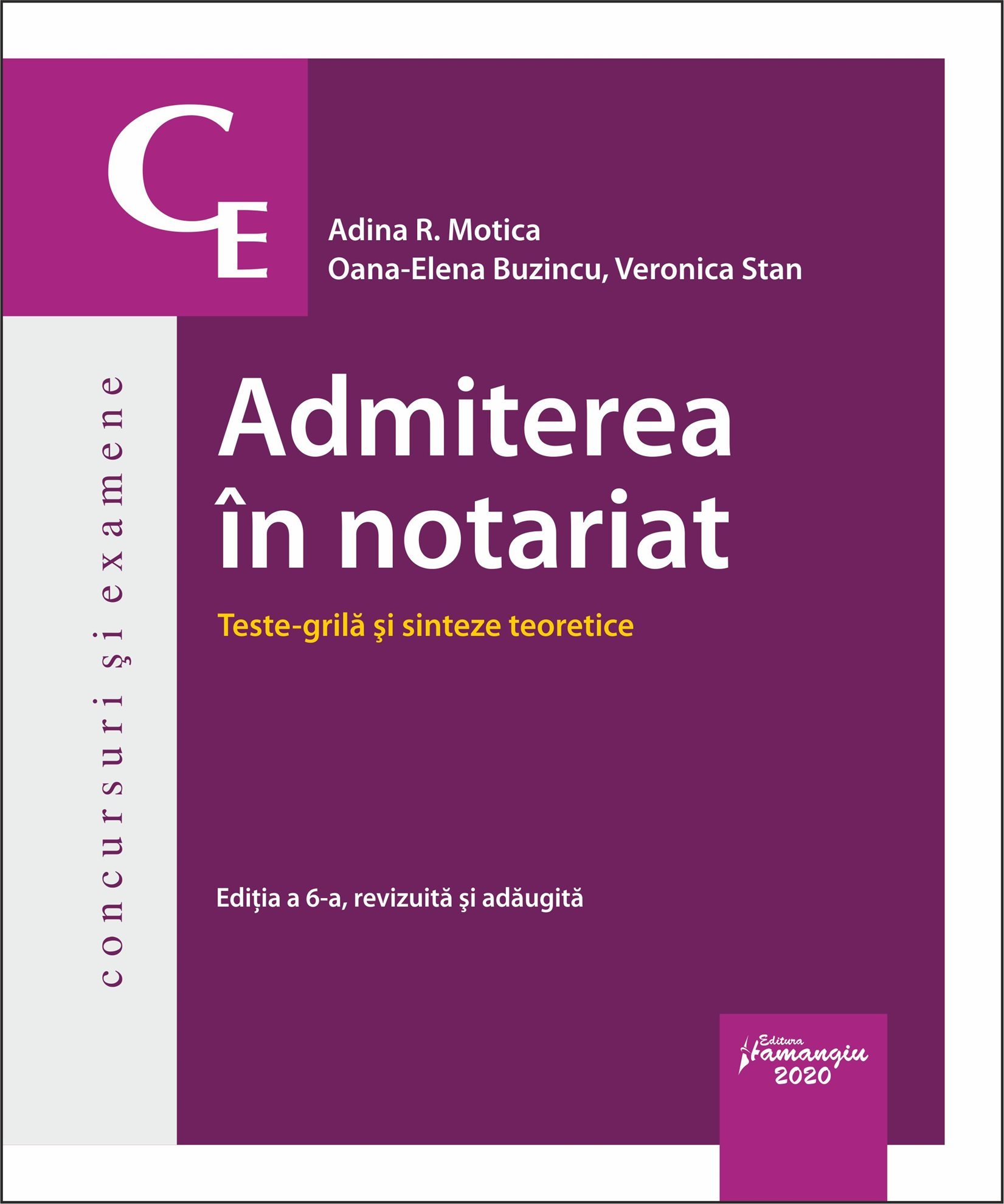 Admiterea in notariat. Teste grila si sinteze teoretice. Editia a 6-a - Motica, Buzincu, Stan