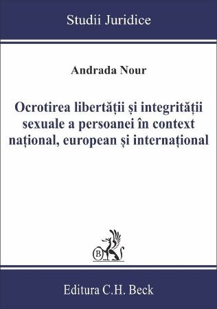 Ocrotirea libertatii si integritatii sexuale a persoanei in context national, european si international - Nour