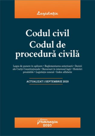 Codul civil. Codul de procedura civila. Actualizat la 1 septembrie 2020