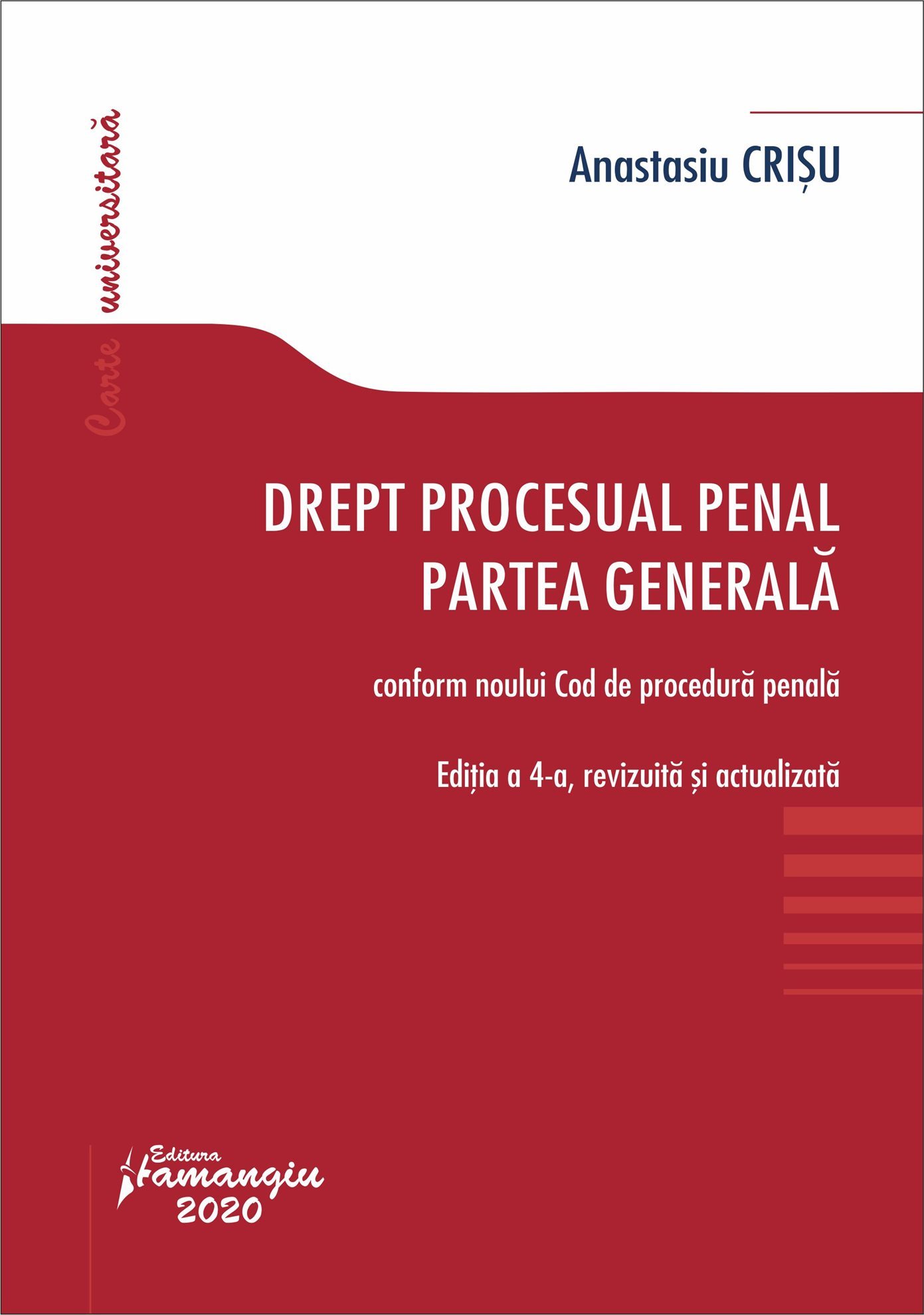 Drept procesual penal. Partea generala. Editia a 4-a - Anastasiu Crisu