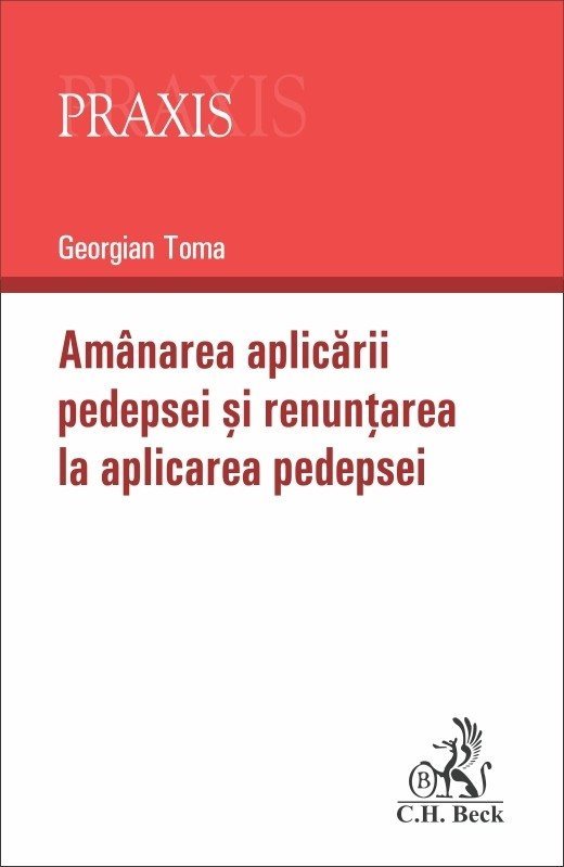 Amanarea aplicarii pedepsei si renuntarea la aplicarea pedepsei - Georgian Toma