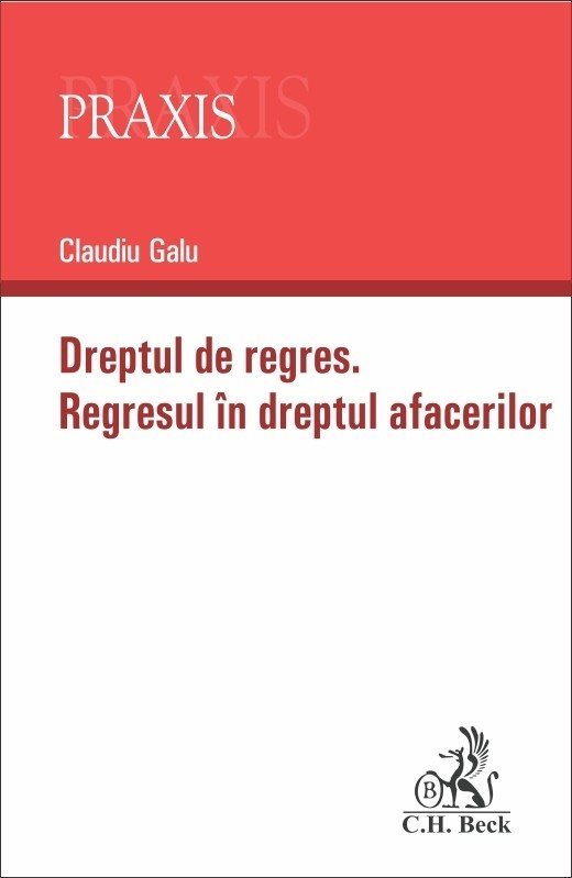 Dreptul de regres. Regresul in dreptul afacerilor - Galu
