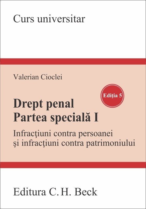 Drept penal. Partea speciala I. Editia a 5-a - Velerian Cioclei