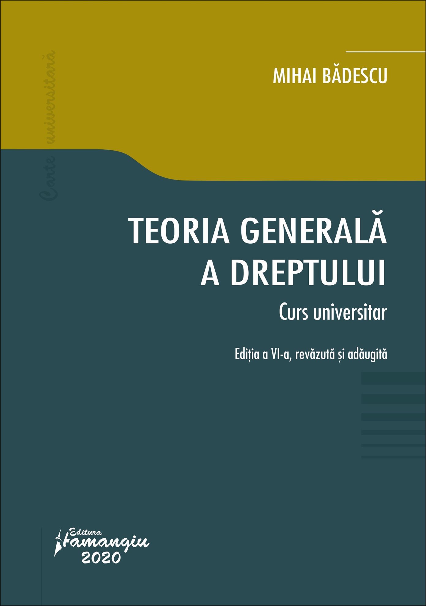 Teoria generala a dreptului. Curs universitar_Badescu