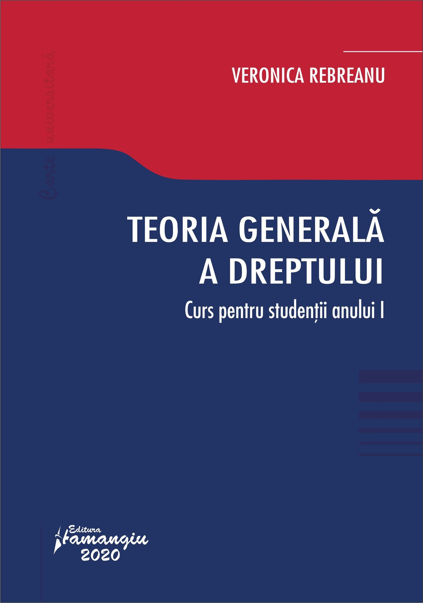 Teoria generala a dreptului. Curs pentru studentii anului I_Rebreanu