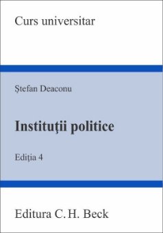 Institutii politice. Editia a 4-a - Stefan Deaconu