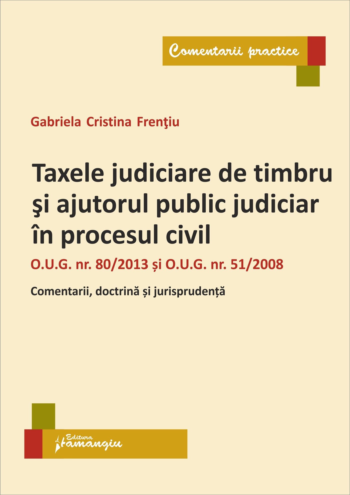 Taxele judiciare de timbru si ajutorul public judiciar in procesul civil_Frentiu