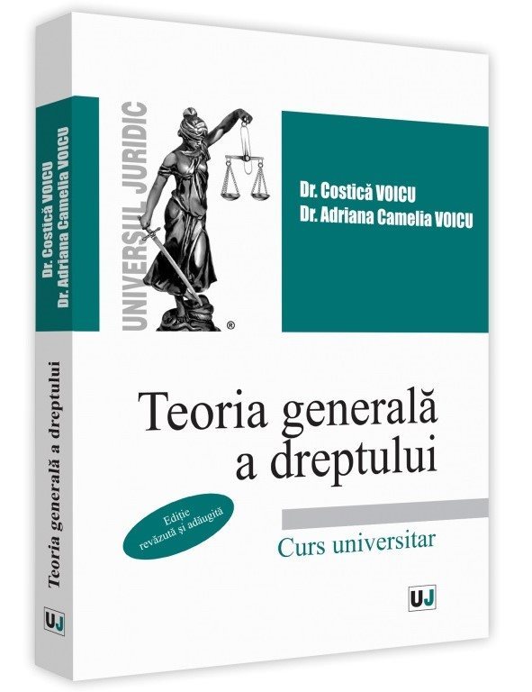 Teoria generala a dreptului. Editie revizuita - Costica Voicu