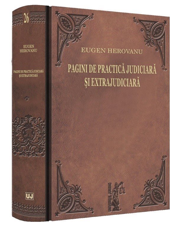 Pagini de practica judiciara si extrajudiciara - Eugen Herovanu