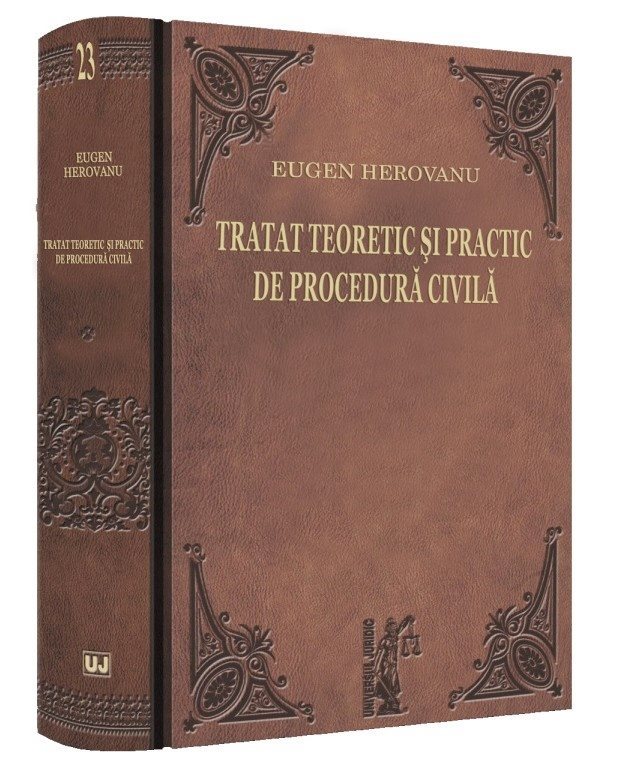 Tratat teoretic si practic de procedura civila - Eugen Herovanu
