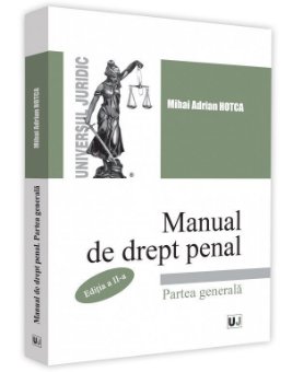 Manual de drept penal. Partea generala. Editia a 2-a - Mihai Adrian Hotca