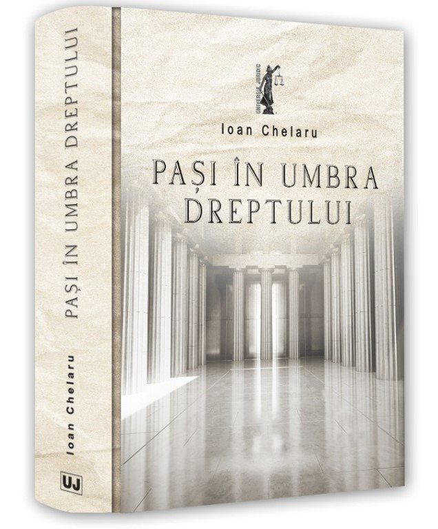 Pasi in umbra dreptului - Ioan Chelaru