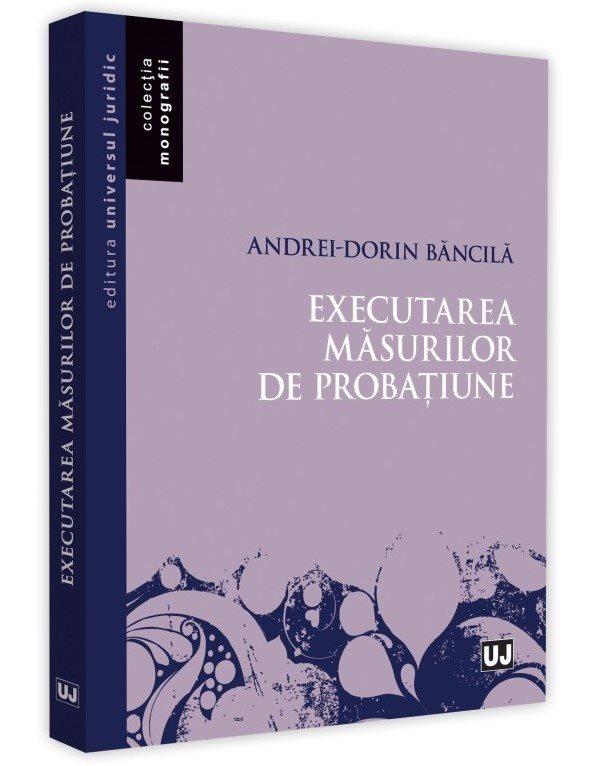 Executarea masurilor de probatiune - Andrei-Dorin Bancila