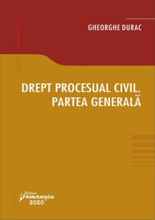 Drept procesual civil. Partea generala - Durac